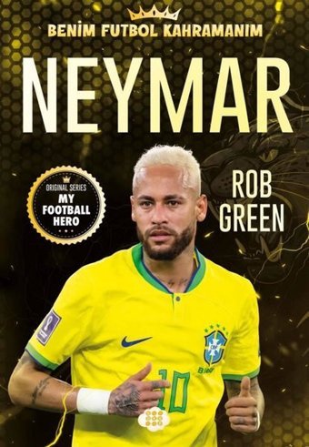 Neymar - Benim Futbol Kahramanım Rob Green Dokuz Yayınları