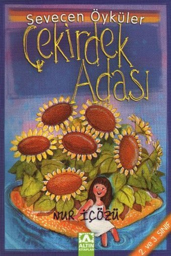 Çekirdek Adası - Sevecen Öyküler Nur İçözü Altın Kitaplar