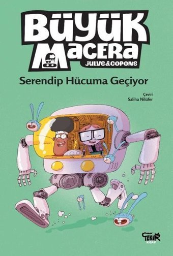 Büyük Macera - Serendip Hücuma Geçiyor Jaume Copons Tekir Kitap