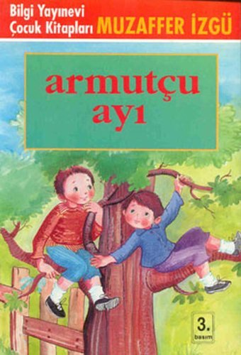 Armutçu Ayı Muzaffer İzgü Bilgi Yayınevi