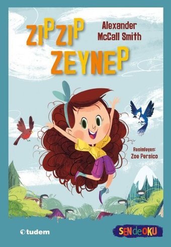 Zıpzıp Zeynep - Sen de Oku Alexander McCall Smith Tudem Yayınları