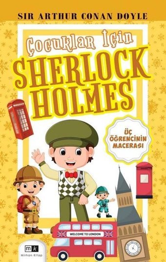 Üç Öğrencinin Macerası - Çocuklar İçin Sherlock Holmes Sir Arthur Conan Doyle MK Mirhan Kitap
