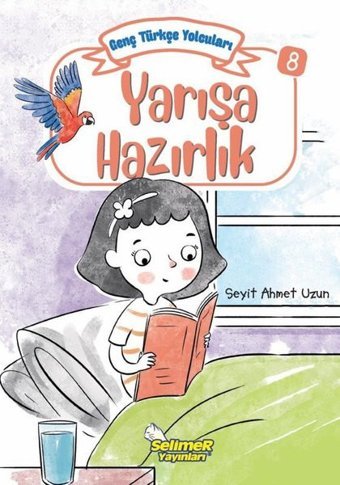 Yarışa Hazırlık - Genç Türkçe Yolcuları 8 Seyit Ahmet Uzun Selimer