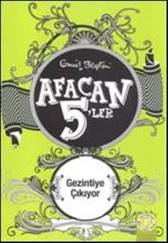 Afacan 5'ler Gezintiye Çıkıyor Enid Blyton Artemis Yayınları