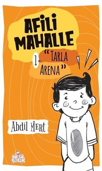 Afili Mahalle 1 - Tarla Arena Abdil Mert Nesil Çocuk Yayınları