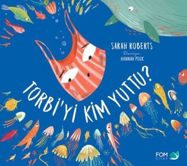 Torbi'yi Kim Yuttu? Sarah Roberts Fom Kitap