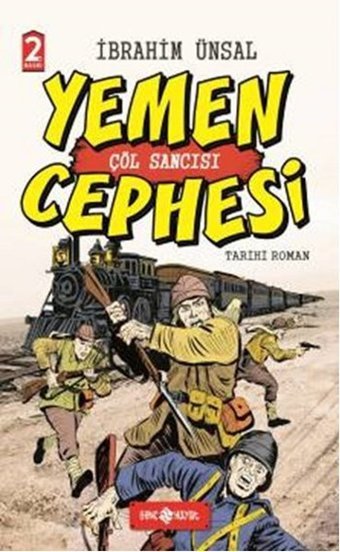 Yemen Cephesi Çöl Sancısı-Cepheden Cepheye 1 İbrahim Ünsal Genç Hayat