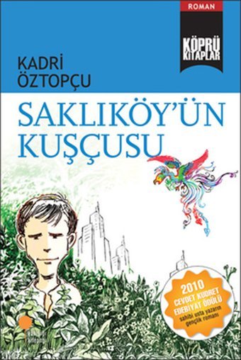 Köprü Kitaplar 7 - Saklıköy'ün Kuşçusu Kadri Öztopçu Günışığı Kitaplığı
