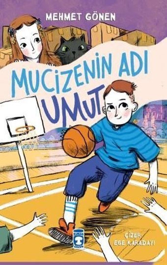 Mucizenin Adı Umut Mehmet Gönen Timaş Çocuk