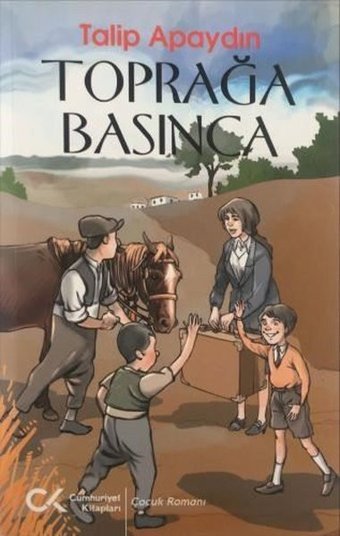 Toprağa Basınca Talip Apaydın Cumhuriyet Kitapları