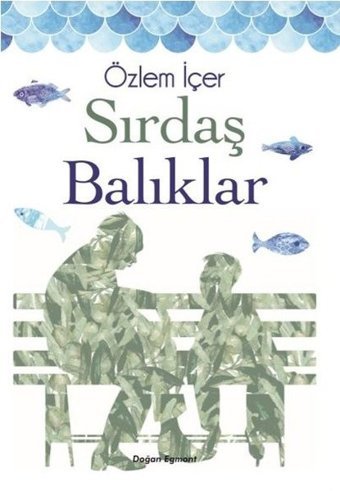 Sırdaş Balıklar Özlem İçer Doğan ve Egmont Yayıncılık