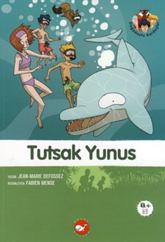 Tutsak Yunus - Doğadostu kardeşler Jean Marie Defosses Beyaz Balina Yayınları