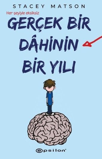 Gerçek Bir Dahinin Bir Yılı Stacey Matson Epsilon Yayınevi