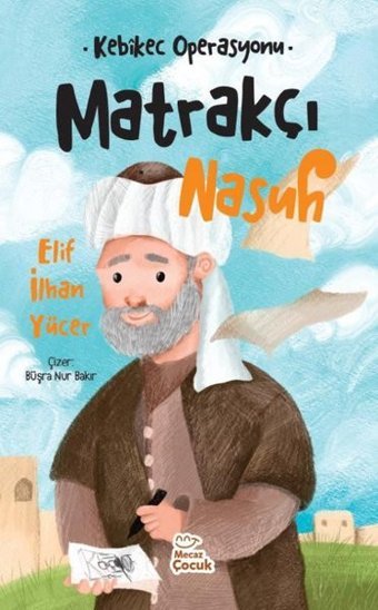Matrakçı Nasuh - Kebikec Operasyonu Elif İlhan Yücer Mecaz Çocuk