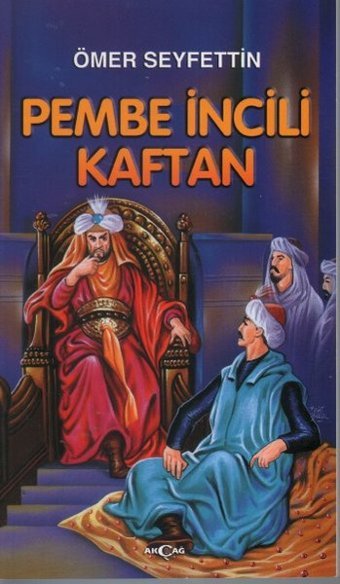 Pembe İncili Kaftan Ömer Seyfettin Akçağ Yayınları