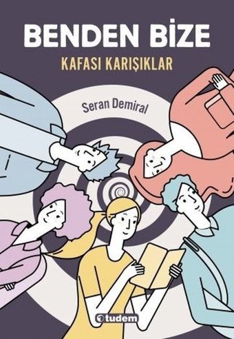 Benden Bize - Kafası Karışıklar Seran Demiral Tudem Yayınları