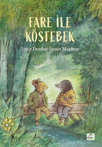 Fare ile Köstebek Joyce Dunbar Elma Yayınevi