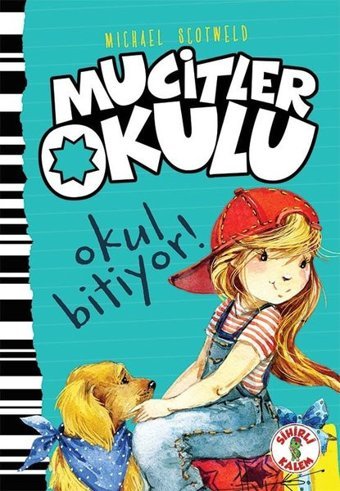 Mucitler Okulu-Okul Bitiyor! Michael Scotweld Sihirli Kalem