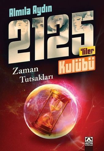 Rauf ve 2125'liler Kulübü - Zaman Tutsakları Almila Aydın Altın Kitaplar