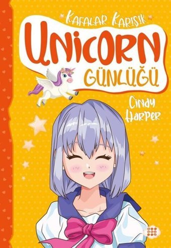 Unicorn Günlüğü 2 - Kafalar Karışık Cindy Harper Dokuz Yayınları