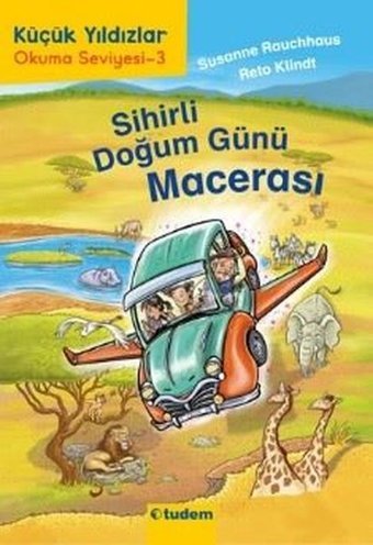 Sihirli Doğum Günü Macerası - Küçük Yıldızlar Okuma Seviyesi 3 Susanne Rauchhaus Tudem Yayınları