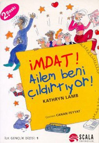 İmdat! Ailem Beni Çıldırtıyor Kolektif Scala Yayıncılık