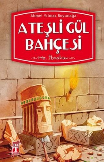 Ateşli Gül Bahçesi Ahmet Yılmaz Boyunağa Genç Timaş