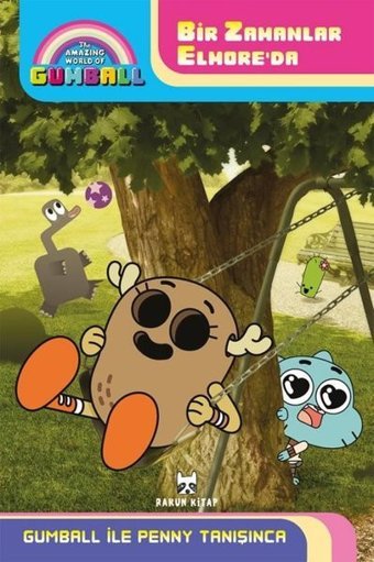 Gumball ile Penny Tanışınca - Bir Zamanlar Elmore'da Wrigley Stuart Rakun Kitap
