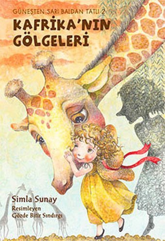 Kafrika'nın Gölgeleri - Güneşten Sarı Baldan Tatlı 2 Simla Sunay Tudem Yayınları