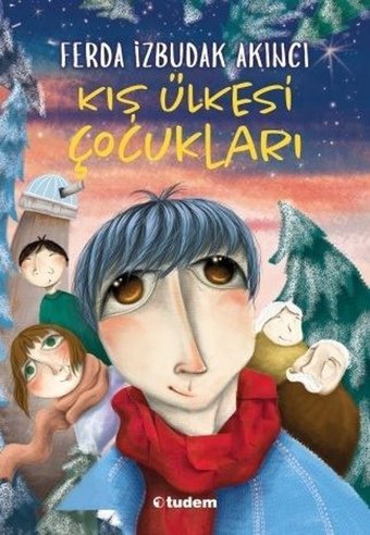 Kış Ülkesi Çocukları Ferda İzbudak Akıncı Tudem Yayınları