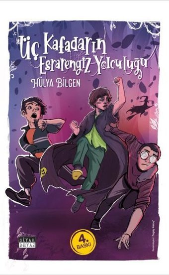 Üç Kafadarın Esrarengiz Yolculuğu Hülya Bilgen Siyah-Beyaz