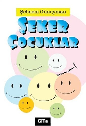 Şeker Çocuklar Şebnem Güneyman Gita Yayınevi