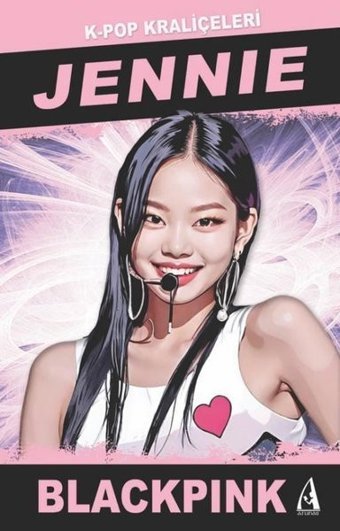 Jennie: K-Pop Kraliçeleri - Blackpink John Brown Arunas Yayıncılık