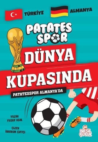 Patatesspor Almanya'da - Patates Spor Dünya Kupasında Yusuf Asal Nesil Çocuk Yayınları