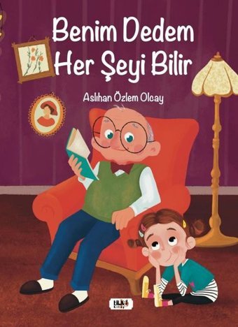 Benim Dedem Her Şeyi Bilir Aslıhan Özlem Olcay Tilki Kitap