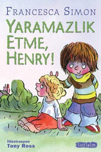 Felaket Henry Yaramazlık Etme Henry Francesca Simon İletişim Yayınları