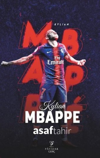 Kylian Mbappe Asaf Tahir Payidar Genç
