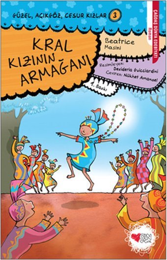 Kral Kızının Armağanı Güzel Açıkgöz Cesur Kızlar 3 Beatrice Masini Can Çocuk Yayınları