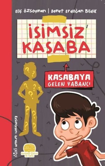 Kasabaya Gelen Yabancı - İsimsiz Kasaba Demet Erdoğan Bildik Karavan Çocuk