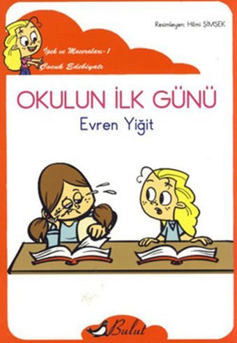 Okulun İlk Günü Evren Yiğit Bulut Yayınları