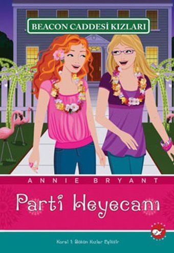 Beacon Caddesi Kızları 7 - Parti Heyecanı Annie Bryant Beyaz Balina Yayınları