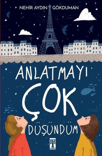 Anlatmayı Çok Düşündüm Nehir Aydın Gökduman Genç Timaş