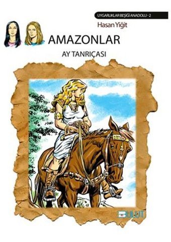 Amazonlar-Ay Tanrıçası Hasan Yiğit Bulut Yayınları