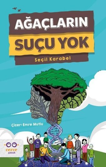 Ağaçların Suçu Yok Seçil Karabel Cezve Çocuk