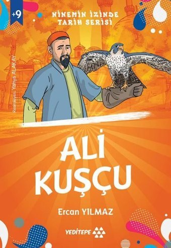 Ali Kuşçu - Ninemin İzinde Tarih Serisi +9 Yaş Ercan Yılmaz Yeditepe Yayınevi