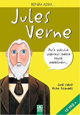 Benim Adım... Jules Verne Victor Escandell, Jordi Cabre Altın Kitaplar