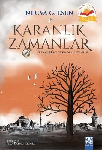 Karanlık Zamanlar - Vebanın Gölgesindeki İstanbul Necva G. Esen Altın Kitaplar