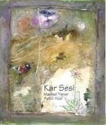 Kar Sesi Mavisel Yener, Aytül Akal Uçanbalık Yayıncılık