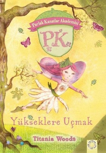 Yükseklere Uçmak - Parlak Kanatlar Akademisi Tiania Woods Artemis Çocuk