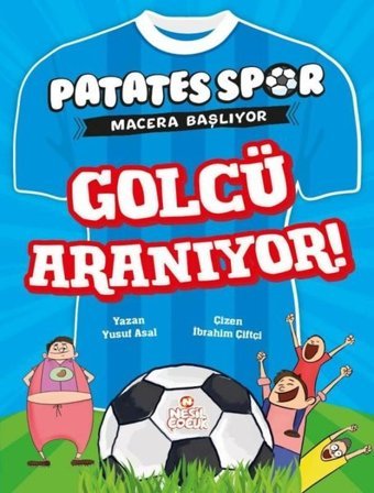 Golcü Aranıyor! Patates Spor Macera Başlıyor Yusuf Asal Nesil Çocuk Yayınları